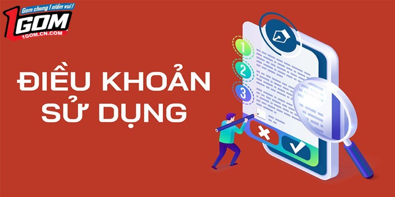 Điều khoản sử dụng liên tục cập nhật các quy định cần thiết nhất