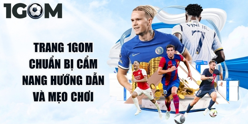 Trang 1Gom chuẩn bị sẵn một cẩm nang hướng dẫn và mẹo chơi