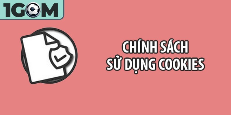 Chính sách Cookie giúp bảo mật thông tin, tối ưu hóa trải nghiệm